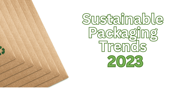 Sustainable Packaging Trends 2023